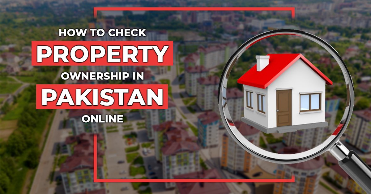 How to Check Property Ownership in Pakistan Online: A Comprehensive Guide
